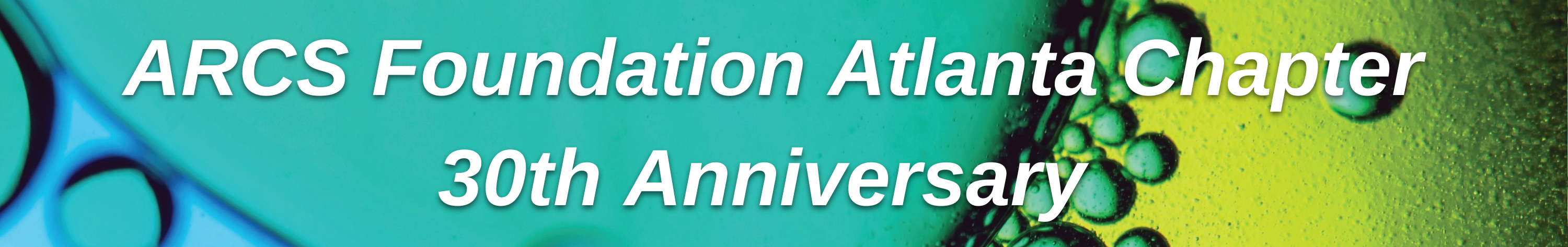 ARCS Foundation Atlanta Chapter 30th Anniversary ARCS Foundation Atlanta Chapter 30th Anniversary